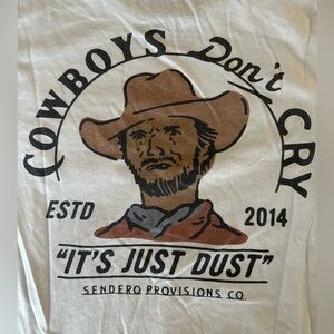 Cowboys Don’t Cry Tee - Sendero